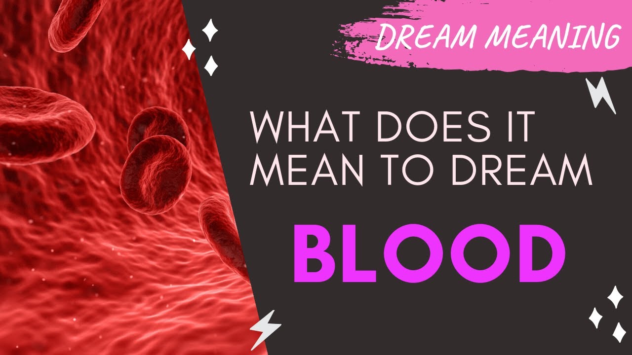 Spiritual meaning of blood in a dream and its significance 1 spiritual meaning of blood in a dream