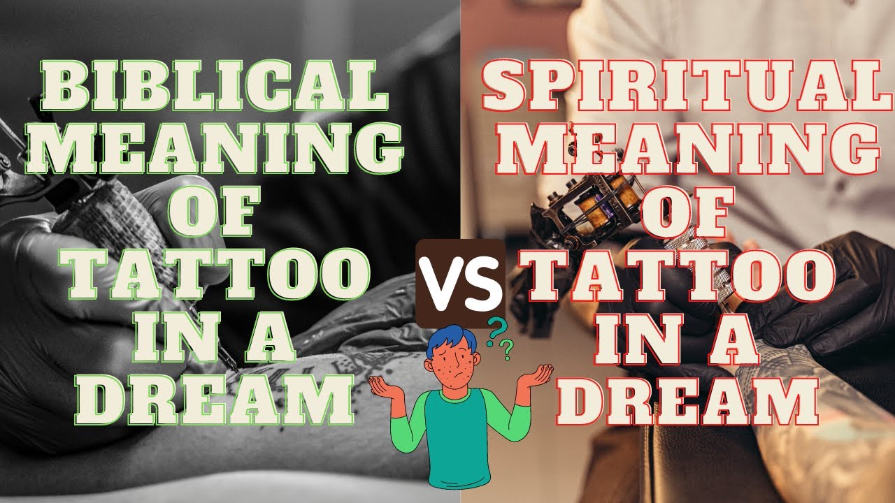Spiritual meaning of tattoo in a dream: exploring your subconscious symbolism 1 spiritual meaning of tattoo in a dream